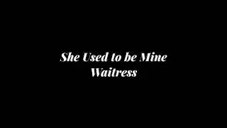 She Used to be Mine - Waitress Cover
