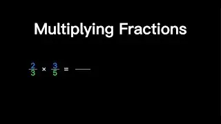 Multiplying Fractions