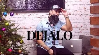 Dejalo - Nacho ft M.Turizo cover