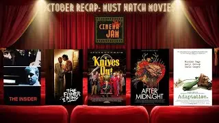 MiniJam:Must-Watch Movies Recap (The Insider, Adaptation, Knives Out, Fisher King and After Midnight