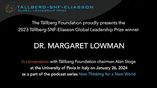 Tällberg Podcast - Interview with Dr. Margaret Lowman