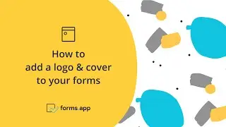 How to add a logo & cover to your forms