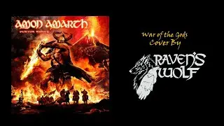 Amon Amarth -  War of the Gods  / Cover by Raven's Wolf
