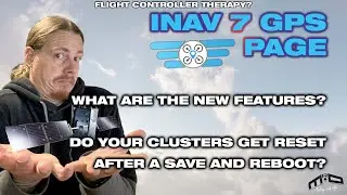 INAV 7.0 GPS Page: Are your GNSS settings getting reset?