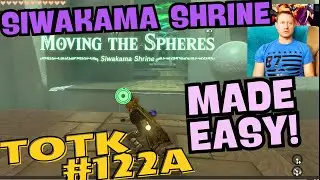 TotK122a Moving The Spheres Shrine Made Easy: How To Solve Siwakama Shrine - Tears of the Kingdom