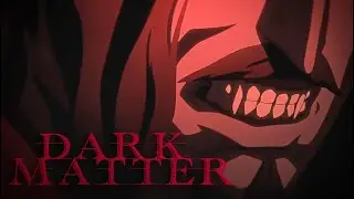 Castlevania -AMV- Dark Matter