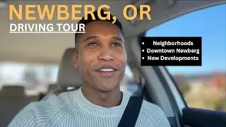 Newberg, OR Driving Tour | Downtown and More...