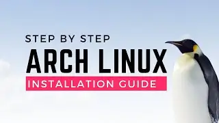 Installing Arch Linux - how to make it as easy as possible!
