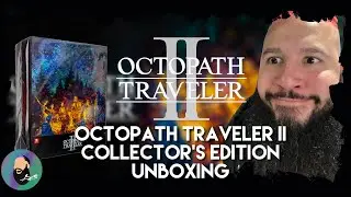 UNBOXING! Octopath Traveler II Collector’s Edition