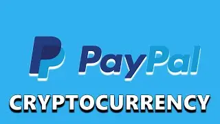 PayPal to Start Supporting Cryptocurrency in 2021