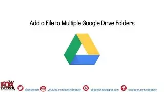 Add a File to Multiple Google Drive Folders