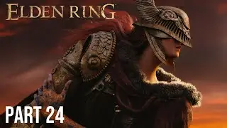 Elden Ring  - Live Playthrough Part 24