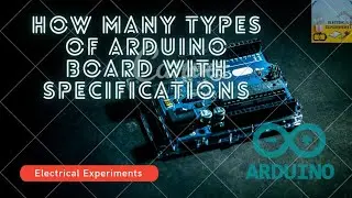 How many types of Arduino board with Specifications || 18 Different types of Arduino board