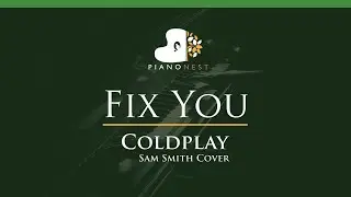 Coldplay - Fix You (Sam Smith Cover) - LOWER Key Piano Karaoke Instrumental