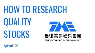 How I Research Stocks: Tencent Music (TME) Example | Ep. 31