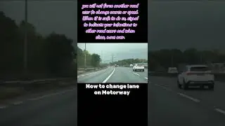 How to change lane on Motorway 03.11.2024