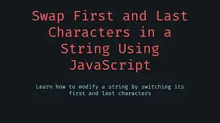 Changing the Position of the First and Last Characters in a String