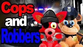 FNAF Plush - Cops and Robbers!