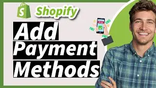 How to Add Payment Methods to Your Shopify Store in 2026 | Complete Setup Guide