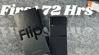 First 72 Hrs with Galaxy Z Flip 4