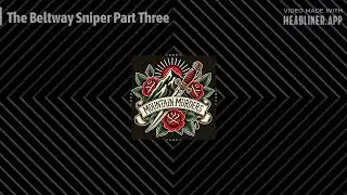 The Beltway Sniper Part Three | Mountain Murders