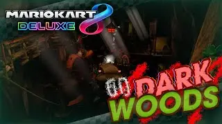 Dark Woods (Wild Woods Re-Skin) - Mario Kart 8 Deluxe [4k]