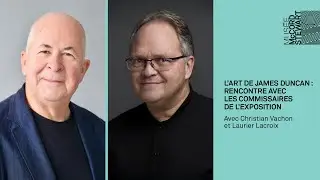 L'art de James Duncan • Conférence