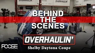 Overhaulin' Behind the Scenes - Shelby Daytona Coupe