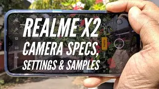 Realme X2 Camera Specs, Settings and Samples