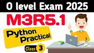 Python Practical Questions Solution 2025 | O level exam 2025 | M3R5 previous year practical question