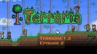 Terraria 1.2 gameplay Episode 2 HD 1.2 Is Awesome