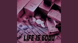 Life Is Good (Instrumental)