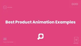 20 Best Product Animation Examples