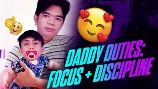 DADDY DUTIES: FOCUS + DISCIPLINE = COMEBACK
