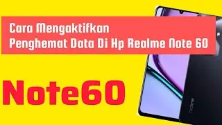 Cara Mengaktifkan Penghemat Data Di Hp Realme Note 60