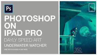 PHOTOSHOP 2020 IPAD HOW TO MAKE UNDERWATER SCENE | The dogs |One retouching a day#350