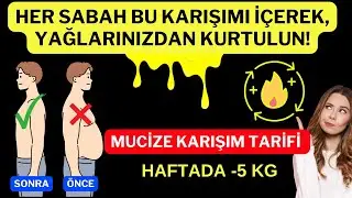 Sabahları Bu Karışımı İç, Yağ Yak ve Kilo Ver! | Doğal Zayıflama Yöntemi