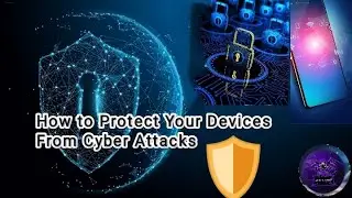 How to protect devices from cyber attacks