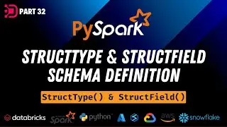 32. Structtype & StructField | Schema Definition in PySpark