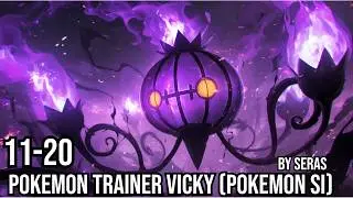 Pokemon Trainer Vicky (Pokemon SI) Ch 11-20 (FanFiction, Reincarnation,Female Lead, Adventure)