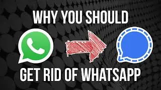 Why you should get rid of WhatsApp. Use Signal instead!