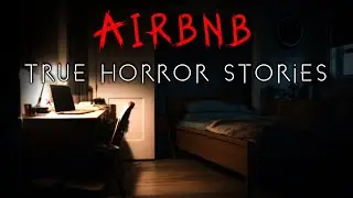3 True Scary Airbnb Horror Stories | Vol. 4