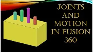 Joints and Motion Autodesk Fusion 360 Sliding Animation