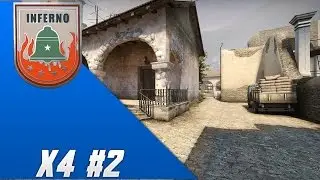 X4 #2 Inferno - CS: Global Offensive
