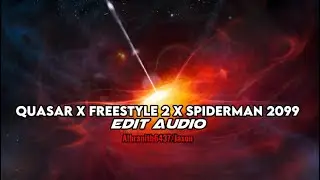 Quasar X Freestyle 2 X SpiderMan 2099 Edits Audio (free to use)