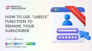 How to Setup Labels Function to Message2u Subscriber