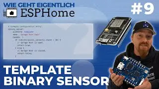 Template Binary Sensors (How does ESPHome actually work? | #9)