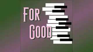 For Good (for Singing Fingers) • MattJohnsonMusic.x