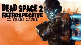 Dead Space 2 Retrospective