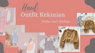 #87 HAUL OUTFIT WANITA KEKINIAN MURAH